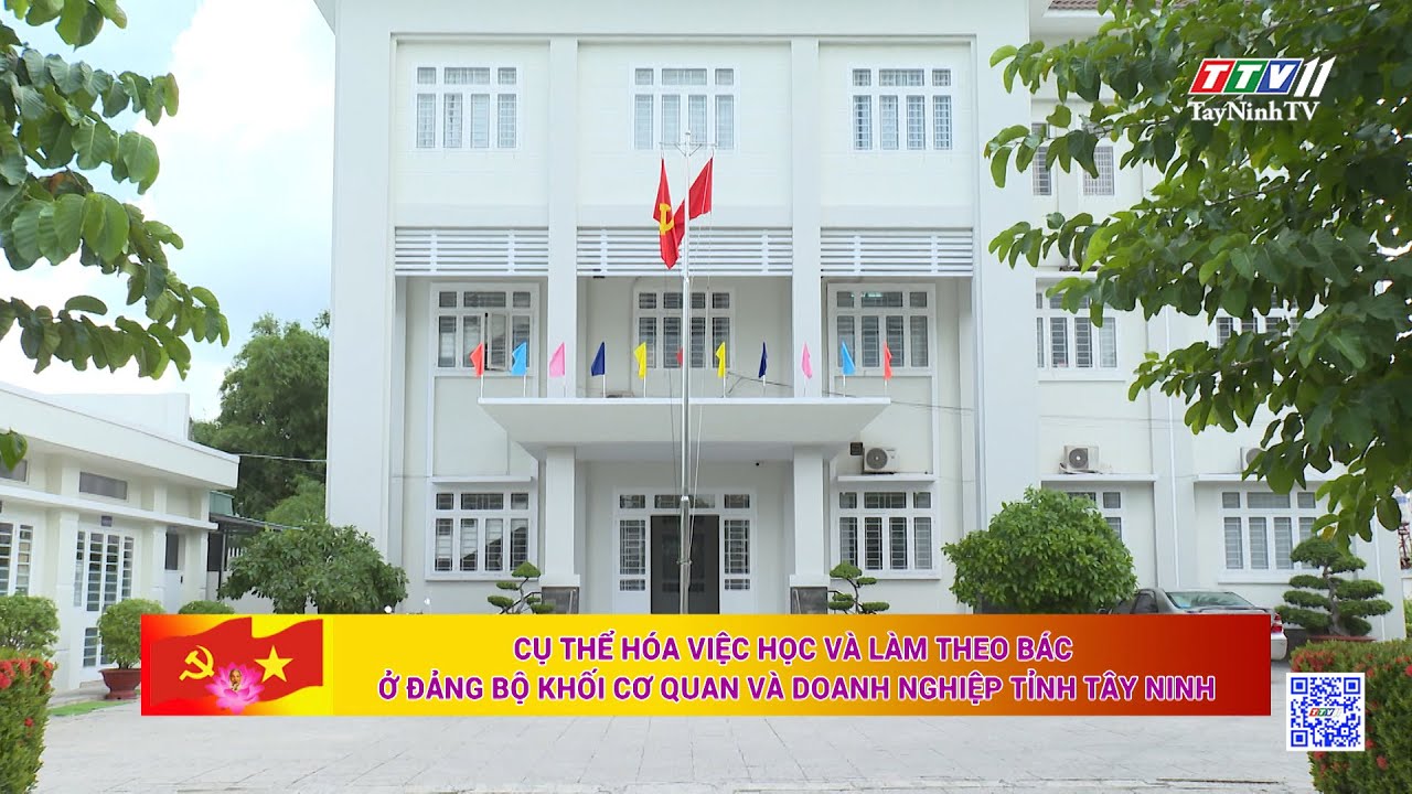 Cụ thể hóa việc học và làm theo Bác ở Đảng bộ Khối Cơ quan và Doanh nghiệp tỉnh Tây Ninh | TayNinhTV